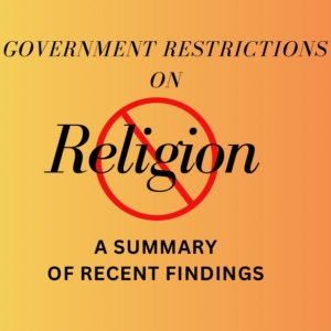 Black writing on yellow-orange gradient background with the word religion crossed through in red. Reads: "Government restrictions on religion: a summary of recent findings"